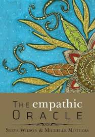The Empathic Oracle - Steve Wilson & Michelle Motuzas