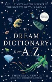 The Dream Dictionary from A to Z - Theresa Cheung