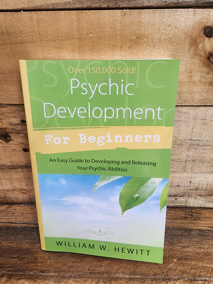 For Beginners - Psychic Development - William W. Hewitt