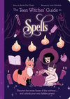 The Teen Witches' Guide to Spells - Xanna Eve Chown