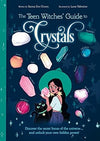 The Teen Witches' Guide to Crystals - Xanna Eve Chown & Emily Anderson