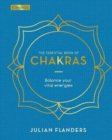The Essential Book of Chakras - Julian Flanders
