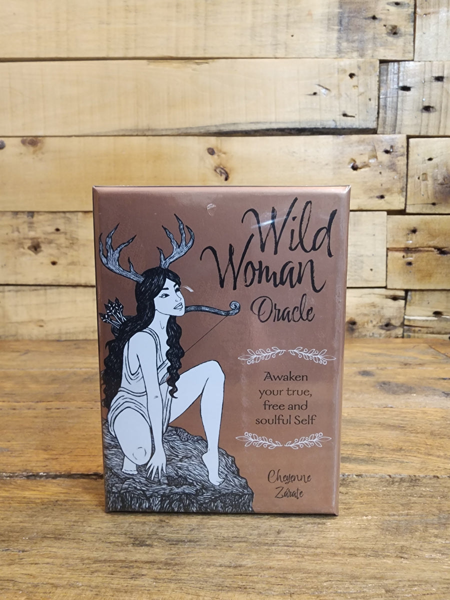 Wild Woman Oracle Awaken your true, free and soulful self By: Cheyenne Zarate