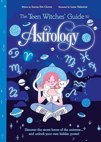 The Teen Witches' Guide to Astrology - Xanna Eve Chown & Marion Williamson