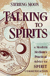 Talking To Spirits - Sterling Moon