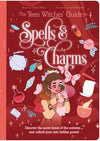 The Teen Witches' Guide to Spells & Charms - Claire Philip