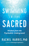 Swimming In The Sacred - Rachel Harris, PHD