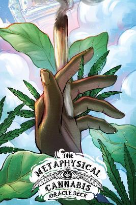 Metaphysical Cannabis Oracle Deck By: Maggie & Ebenebe, Ejiwa Wilson