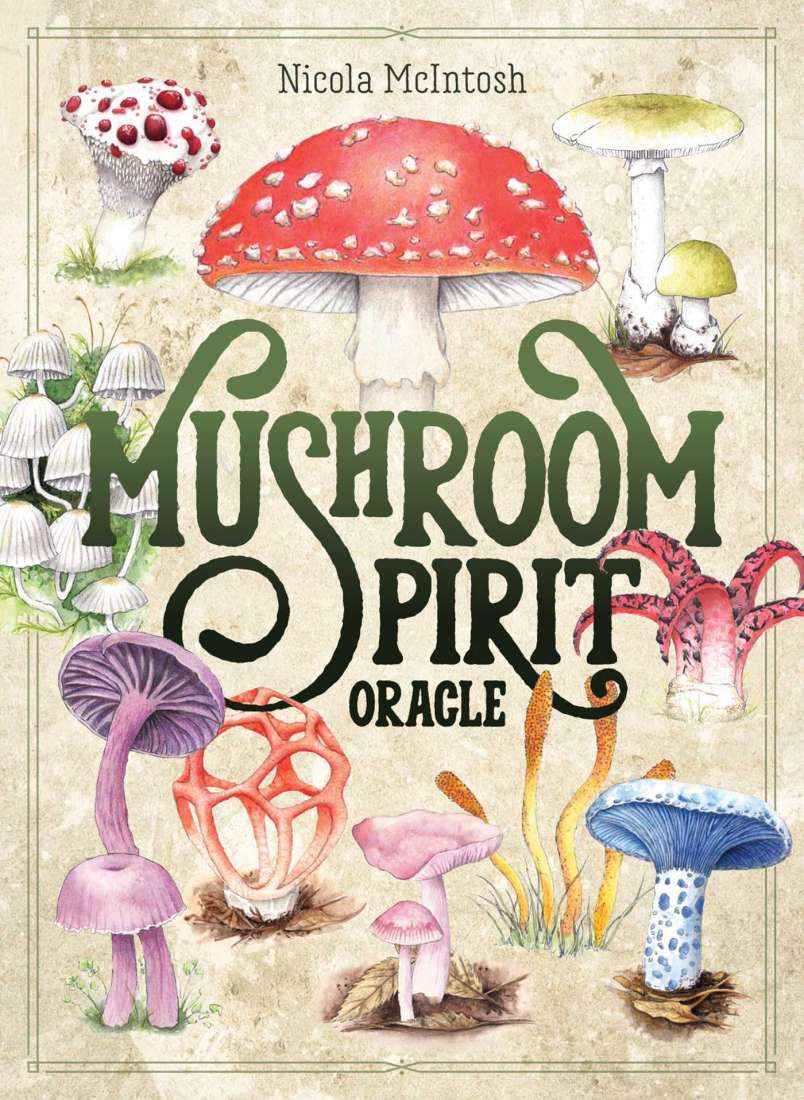 Mushroom Spirit Oracle - Nicola McIntosh