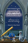 Mystical Lenormand The Fortune Cards of Marie-Anne Lenormand - Regula Elizabeth Fiechter and Urban Trush