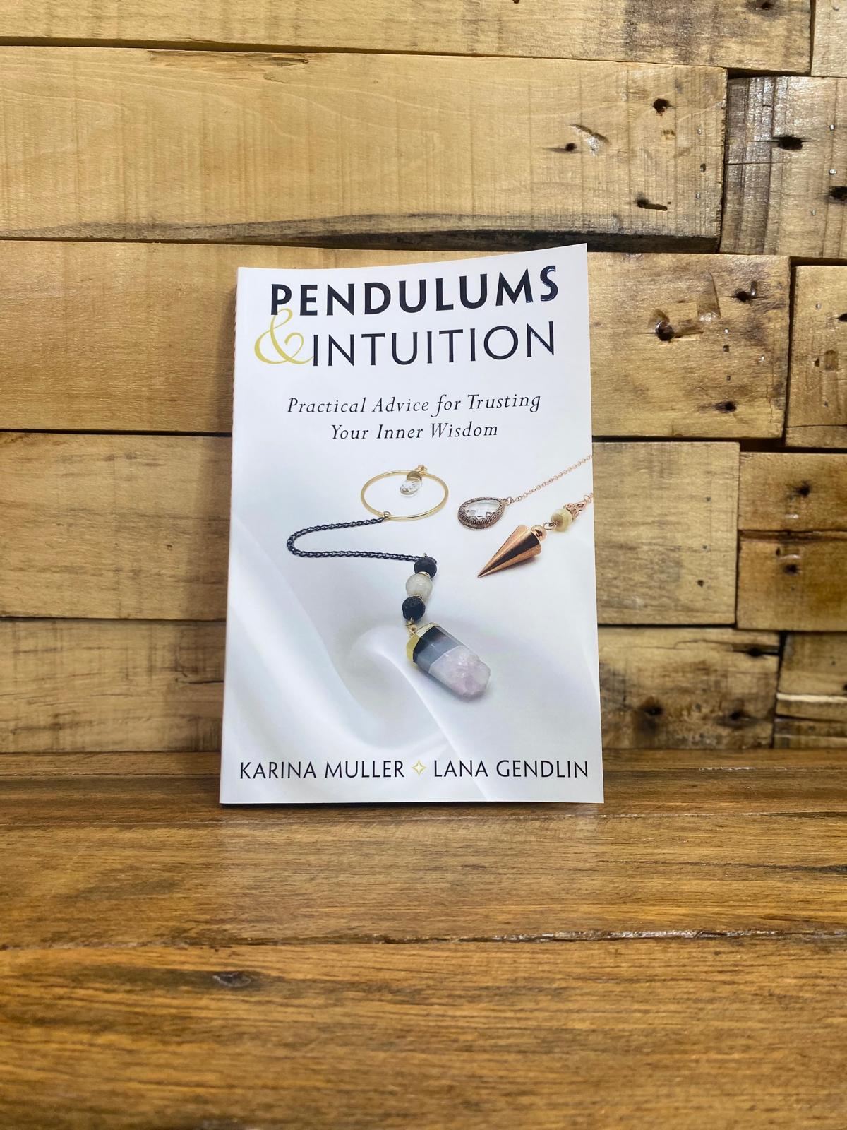 Pendulums & Intuition - Karina Muller & Lana Gendlin