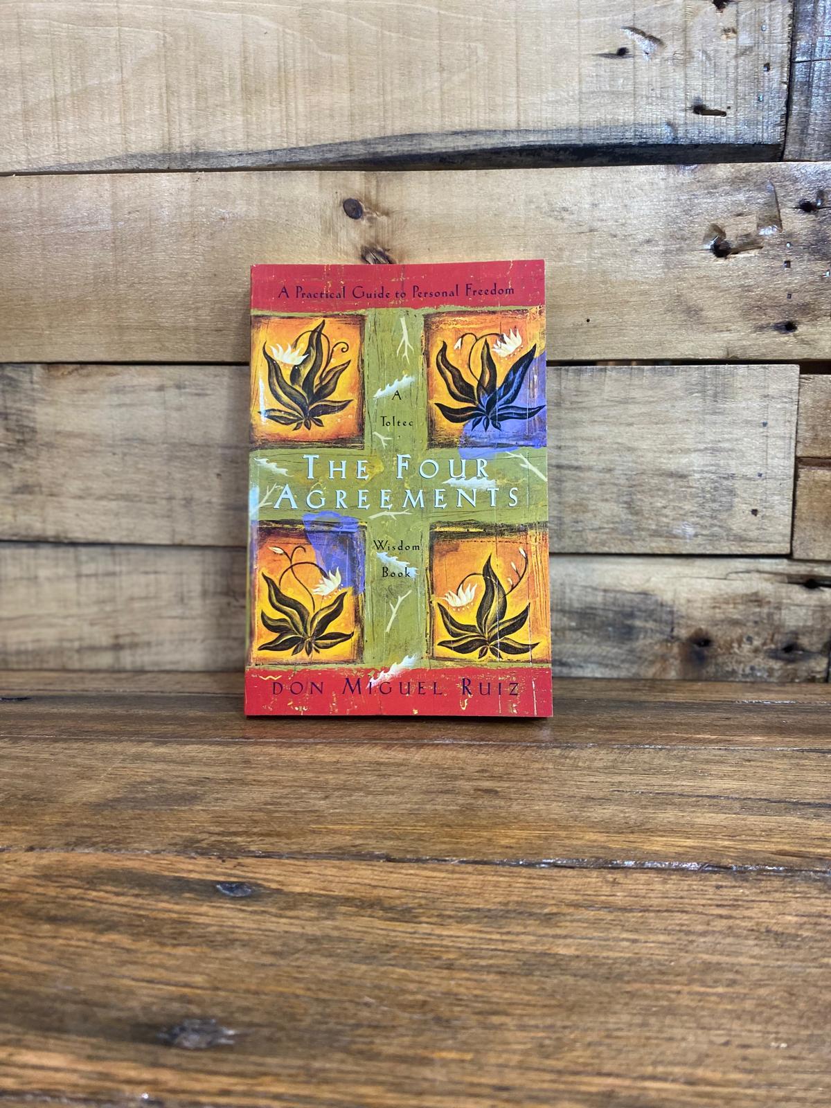 The Four Agreements - Don Miguel Ruiz