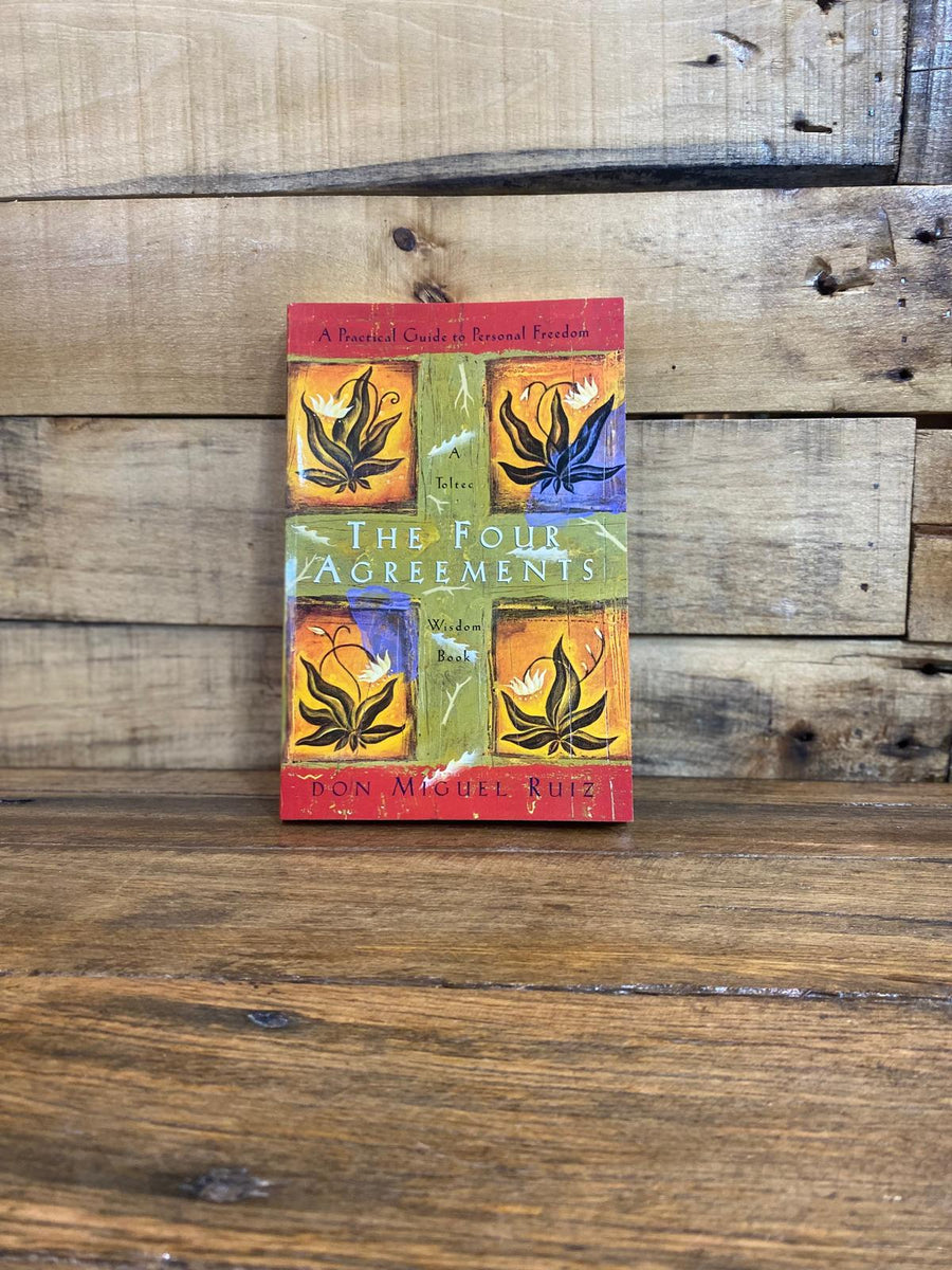 The Four Agreements - Don Miguel Ruiz