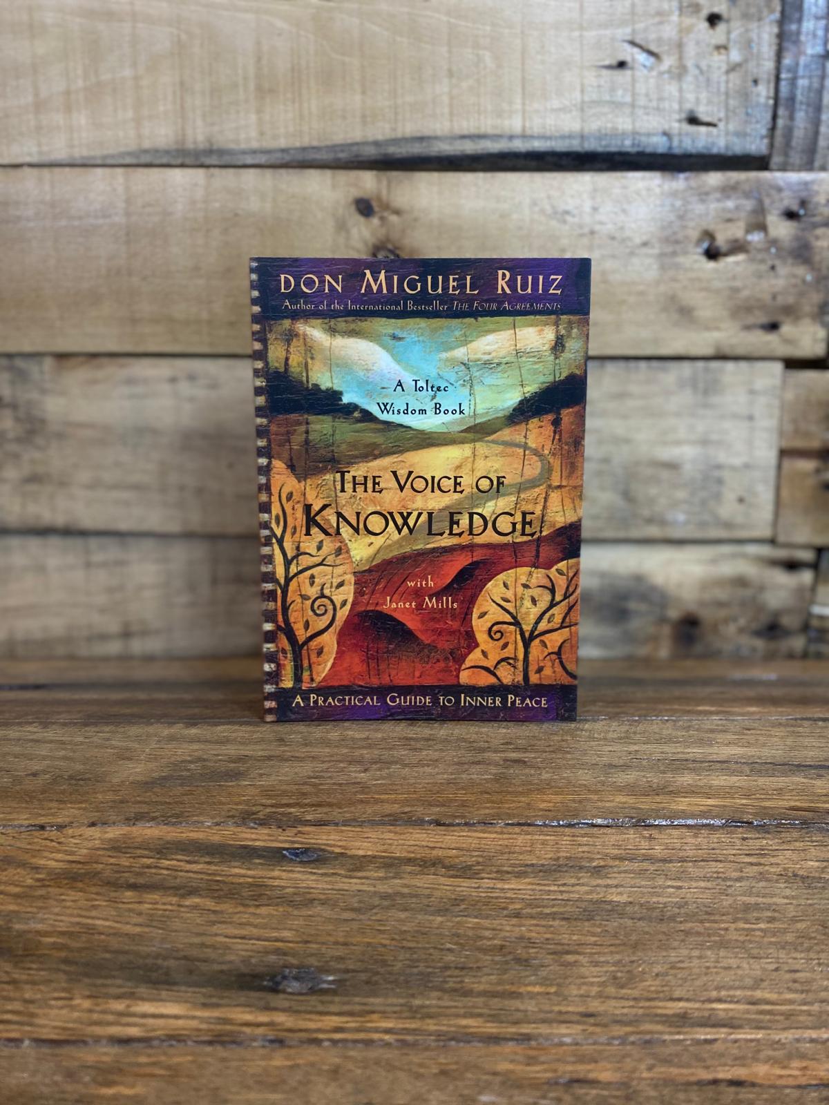 The Voice of Knowledge - Don Miguel Ruiz