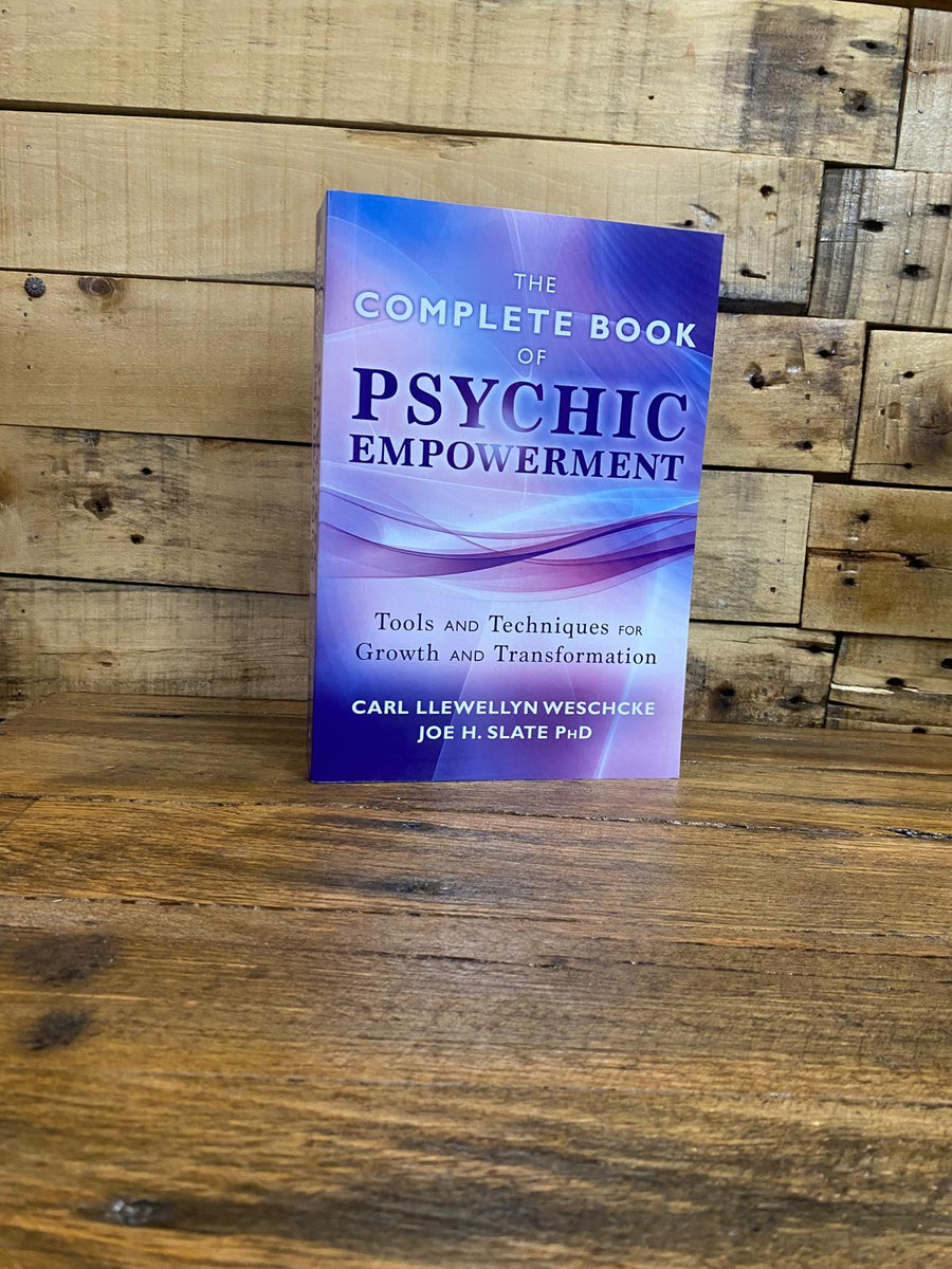 The Complete Book of Psychic Empowerment - Carl Weschcke