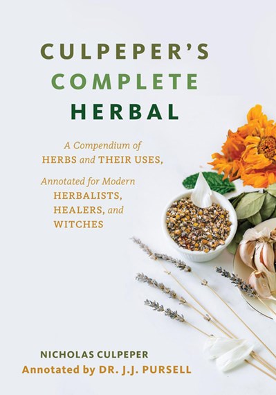 Culpeper's Complete Herbal By Nicholas Culpeper, J.J. Pursell