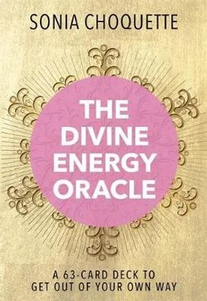 Oracle - The Divine Energy - Sonia Choquette
