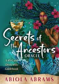 Secrets of the Ancestors Oracle -  Abiola Abrams