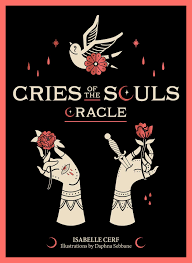 Cries of the Souls Oracle - By: Isabelle Cerf