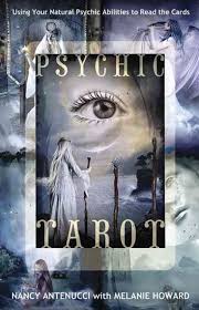 Psychic Tarot Using Your Natural Psychic Abilities to Read the Cards - Howard Melanie Antenucci Nancy