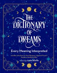 The Dictionary of Dreams 15,000 Meanings Interpreted - Gustavus Hindman Miller, Linda Shields