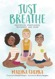 Book - Just Breathe Meditation, Mindfulness, Movement, and More  -  Mallika Chopra