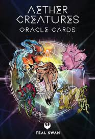 Oracles -  Aether Creatures Oracle Cards Five Lectures By: Teal Swan