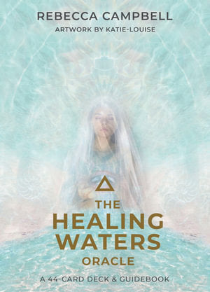 Oracle - The Healing Waters - Rebecca Campbell