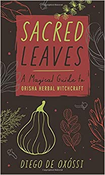 Sacred Leaves - Diego De Oxossi