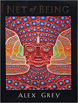 Net of Being Hardcover –  Alex Grey