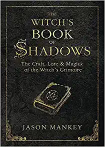 The Witch's Book of Shadows - Jason Mankey