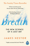 Breath - The New Science of a Lost Art By James Nestor