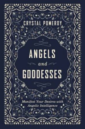 Angels And Goddesses By Crystal Pomeroy