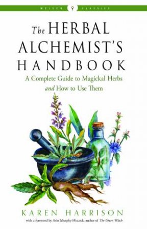 The Herbal Alchemist's Handbook- Karen Harrison