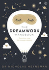 The Dreamwork Handbook Transform your life through dreams  Nicholas Heyneman