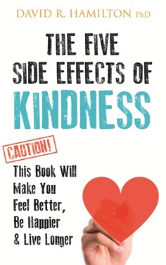 Five Side Effects of Kindness