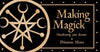 Making Magick By Priestess Moon