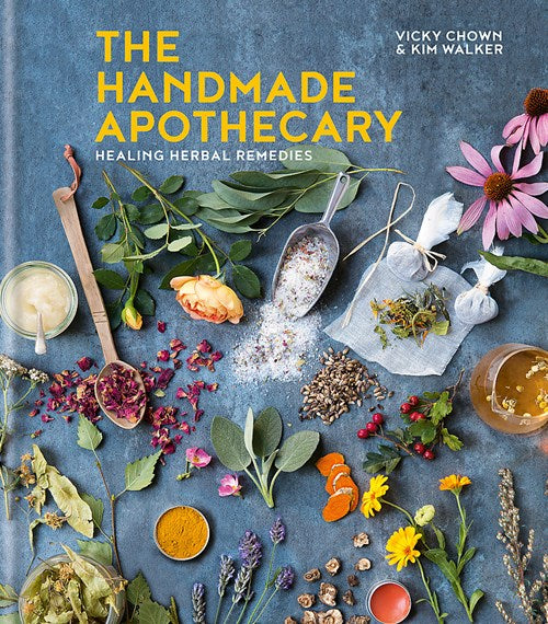 The Handmade Apothecary - Kim Walker, Vicky Chown