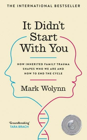 It Didn't Start with You How - Mark Wolynn
