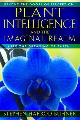 Book - Plant Intelligence And The Imaginal Realm