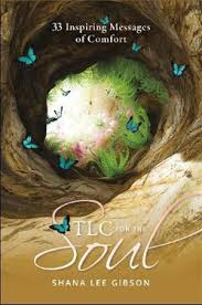 TLC for the Soul 33 Inspiring Messages of Comfort
