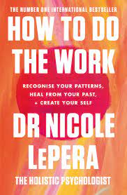 How To Do The Work - Dr Nicole LePera
