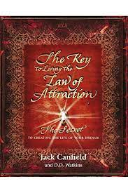 The Key To Living The Law Of Attraction - Jack Canfield And D.D. Watkins