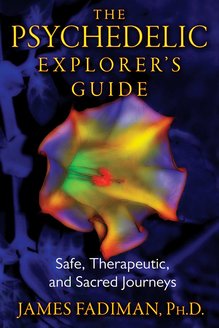The Psychedelic Explorer&#8217;s Guide