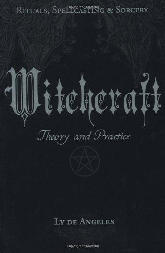 Book - Witchcraft Theory and Practice - Ly De Angeles